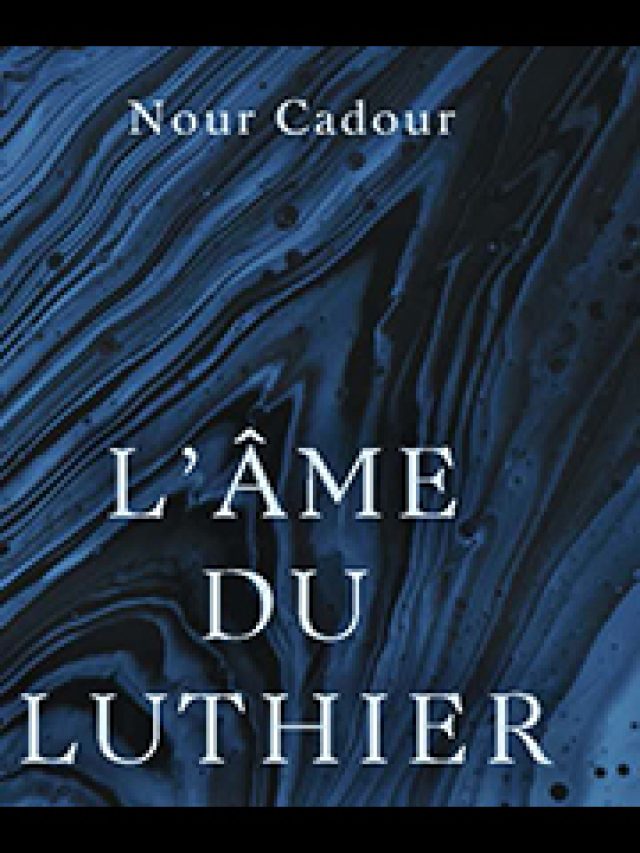 Vidéo de présentation du roman “L’Âme du Luthier” de Nour Cadour